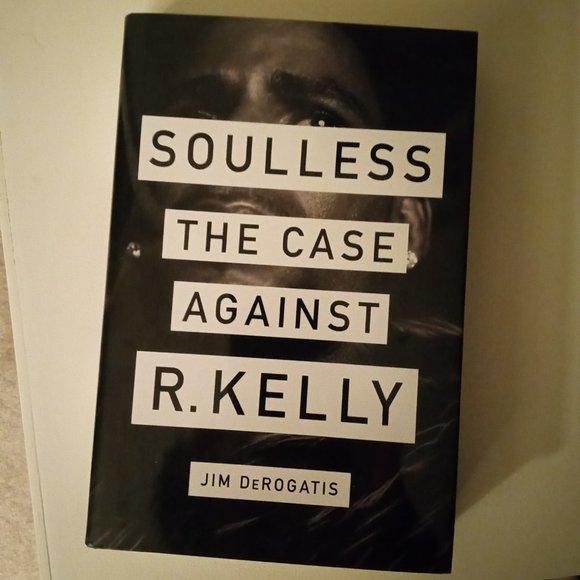 * 2/$15 *  Soulless: The Case Against R. Kelly by Jim DeRogatis - Picture 1 of 4